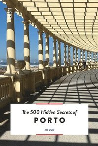 bokomslag The 500 Hidden Secrets of Porto