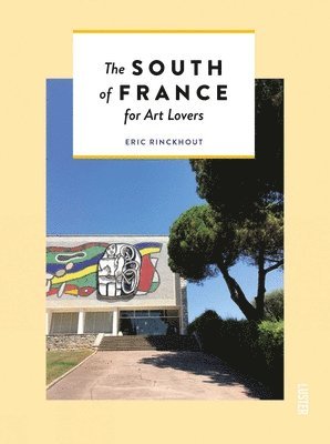 bokomslag South of France for Art Lovers
