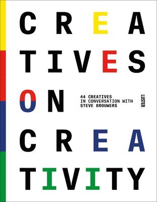 Steve Brouwers - Creatives on Creativity, Inbunden