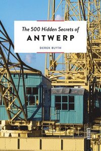 bokomslag The 500 Hidden Secrets of Antwerp