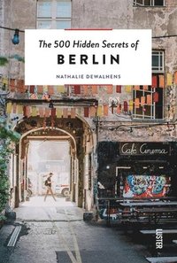 bokomslag The 500 Hidden Secrets of Berlin