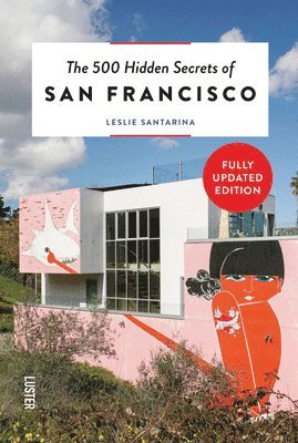 Leslie Santarina - 500 Hidden Secrets of San Francisco, Häftad