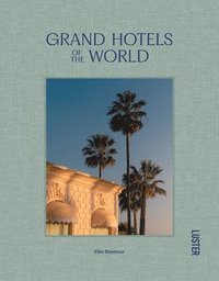 bokomslag Grand Hotels of the World