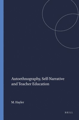 bokomslag Autoethnography, Self-Narrative and Teacher Education