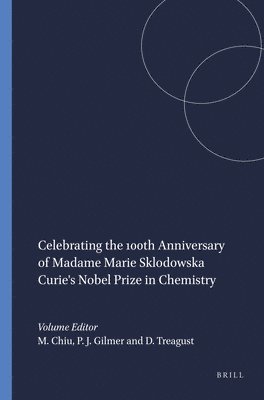 Celebrating the 100th Anniversary of Madame Marie Sklodowska Curie's Nobel Prize in Chemistry 1