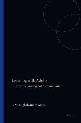Leona M. English, Peter Mayo - Learning with Adults, Häftad