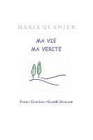 Maria Quanjer - Ma Vie, Ma Vérité: Petites Histoires - Grands Moments, Häftad