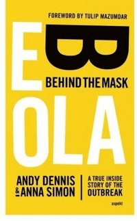 bokomslag Ebola -- Behind the Mask