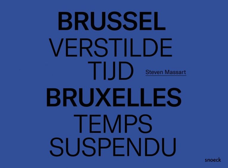 Brussel, Verstilde Tijd ‐ Bruxelles, Temps Suspendu, Inbunden
