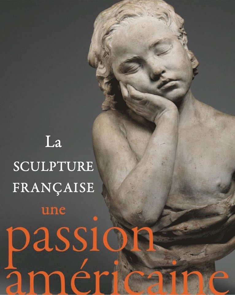 Exhibitions International - French Sculpture in America, Inbunden