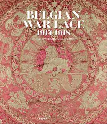 bokomslag Belgian War Lace 1914-1918