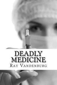 bokomslag Deadly Medicine: A Murder Mystery in Naples, Florida