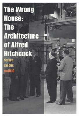 bokomslag Wrong House - the Architecture of Alfred Hitchcock