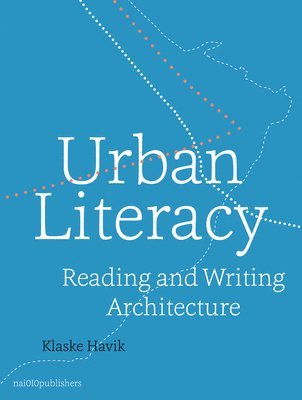 bokomslag Urban Literacy - Reading and Writing Architecture