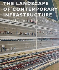 bokomslag The Landscape of Contemporary Infrastructure