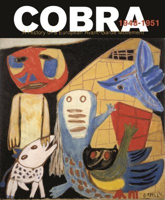 bokomslag Cobra. The History of a European Avant-Garde Movement (1948-1951)