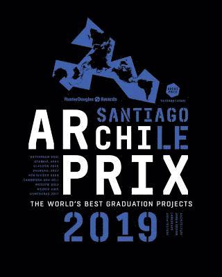 bokomslag Archiprix International 2019 Santiago Chili - The worlds best graduation projects.