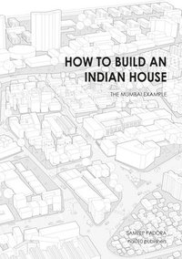 bokomslag How to Build an Indian House