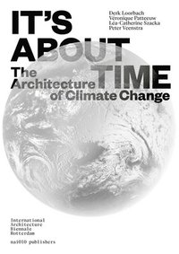 bokomslag It's About Time - The Architecture of Climate Change