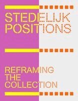 Amanda Pinatih - Stedelijk Positions: Reframing the Collection, Inbunden