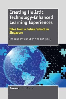 Creating Holistic Technology-Enhanced Learning Experiences 1