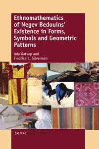 bokomslag Ethnomathematics of Negev Bedouins' Existence in Forms, Symbols and Geometric Patterns