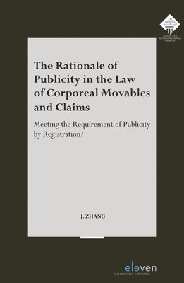 Rationale of Publicity in the Law of Corporeal Movables and Claims