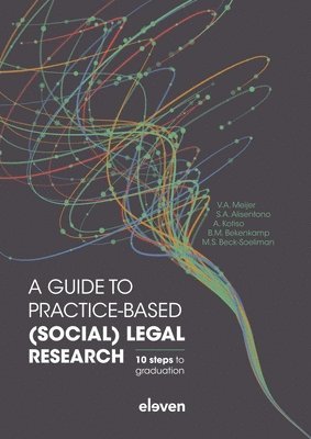 A guide to practice-based (social) legal research 1
