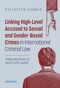 bokomslag Linking High-Level Accused to Sexual and Gender-Based Crimes in International Criminal Law