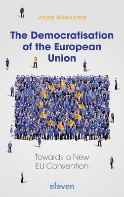 bokomslag The Democratisation of the European Union