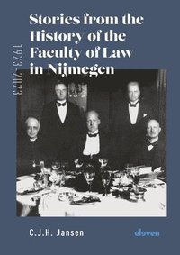 bokomslag Stories from the History of the Faculty of Law in Nijmegen (1923-2023)