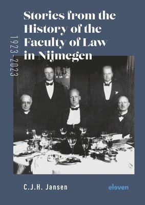Corjo Jansen - Stories from the History of the Faculty of Law in Nijmegen (1923-2023), Inbunden