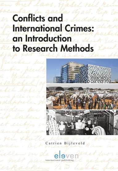 Catrien Bijleveld - Conflicts and International Crimes: An Introduction to Research Methods, Inbunden