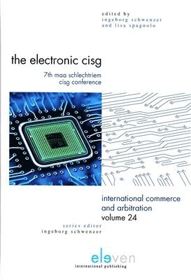 Ingeborg Schwenzer, Lisa Spagnolo - Electronic CISG: 7th MAA Schlechtriem CISG Conference, Inbunden