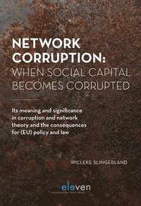 bokomslag Network Corruption: When Social Capital Becomes Corrupted