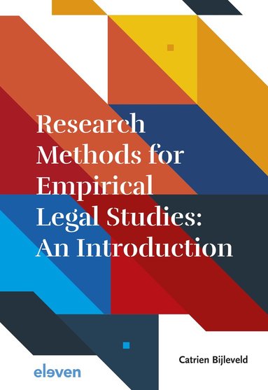 Catrien Bijleveld - Research Methods for Empirical Legal Studies: An Introduction, Inbunden