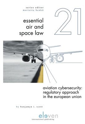 bokomslag Aviation Cybersecurity: Regulatory Approach in the European Union