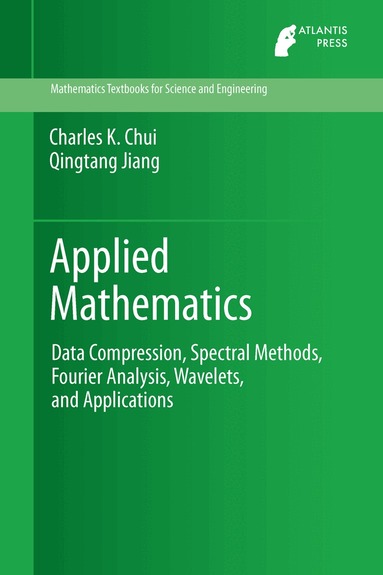 Charles K. Chui, Qingtang Jiang - Applied Mathematics, Inbunden