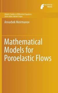 bokomslag Mathematical Models for Poroelastic Flows
