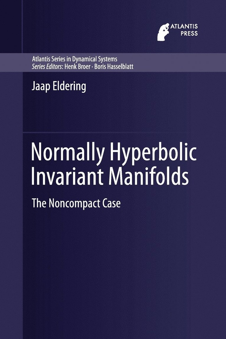Jaap Eldering - Normally Hyperbolic Invariant Manifolds, Häftad
