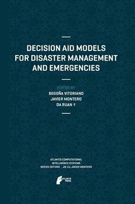 Decision Aid Models for Disaster Management and Emergencies 1