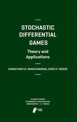 bokomslag Stochastic Differential Games. Theory and Applications