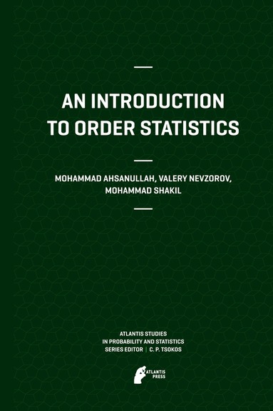 Mohammad Ahsanullah, Valery B Nevzorov, Mohammad Shakil - Introduction to Order Statistics, Häftad