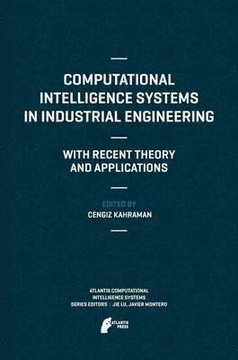 bokomslag Computational Intelligence Systems in Industrial Engineering