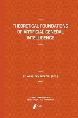 Theoretical Foundations of Artificial General Intelligence 1