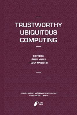 bokomslag Trustworthy Ubiquitous Computing