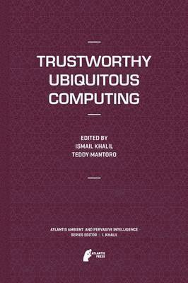 Trustworthy Ubiquitous Computing 1