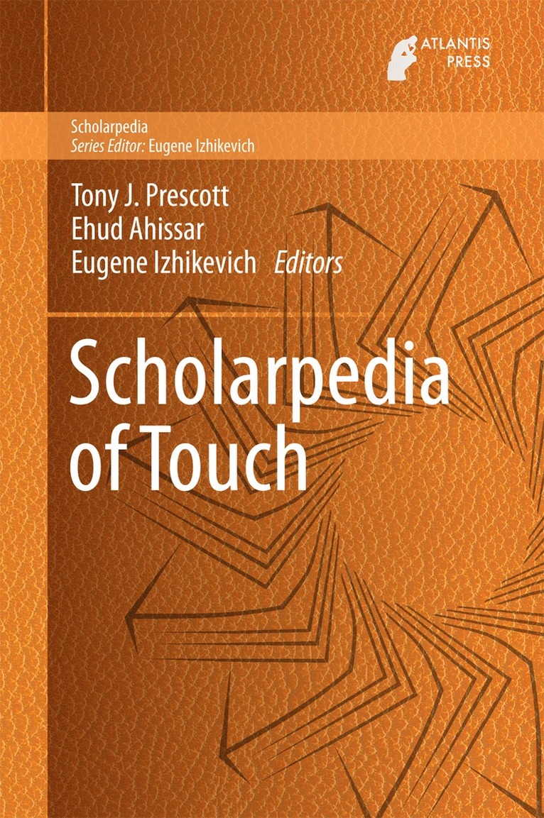 Tony Prescott, Ehud Ahissar, Eugene Izhikevich - Scholarpedia of Touch, Inbunden