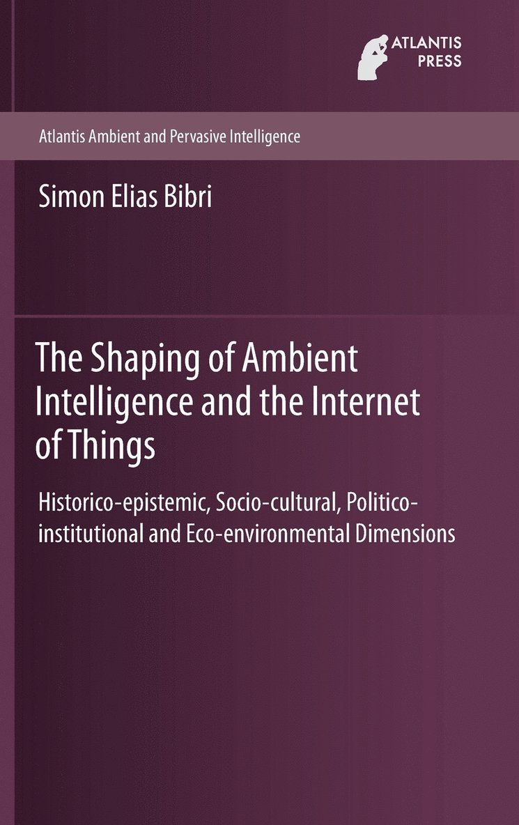 The Shaping of Ambient Intelligence and the Internet of Things 1