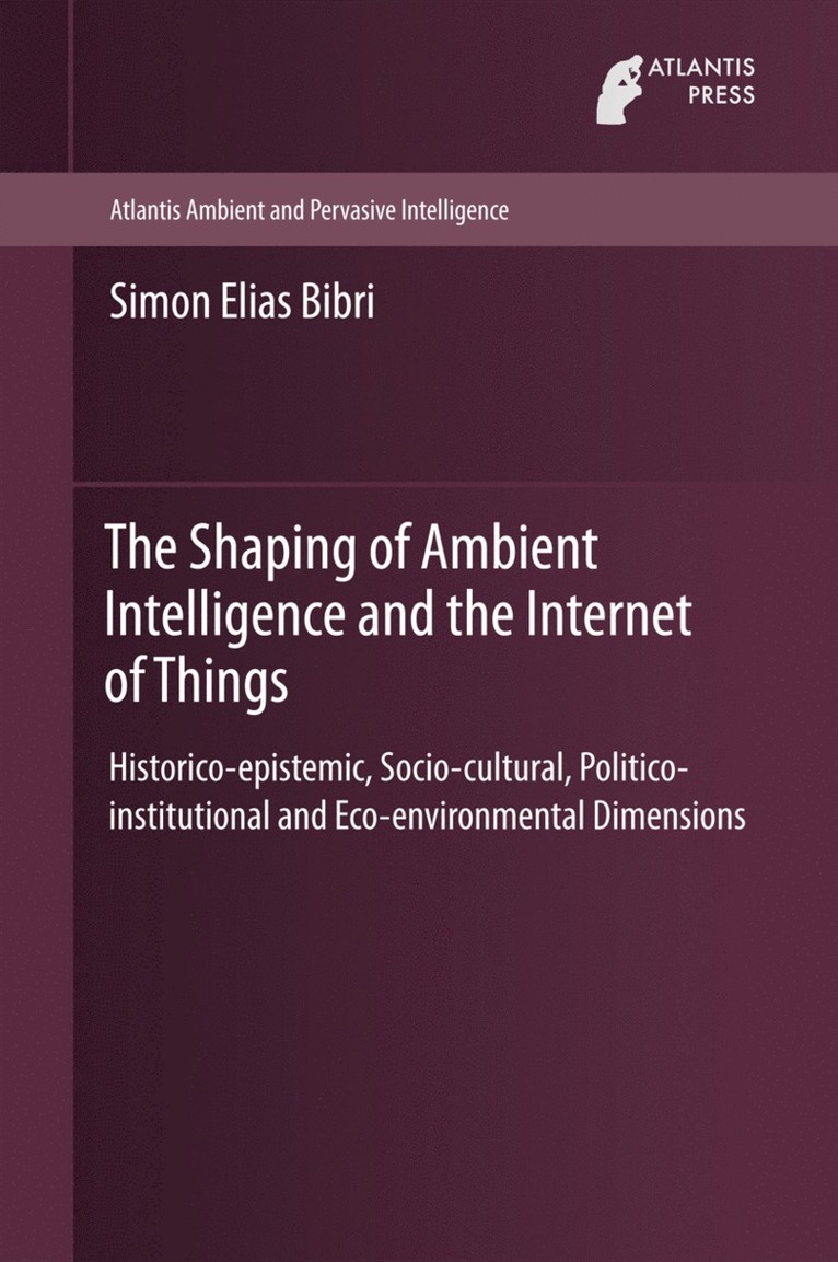 The Shaping of Ambient Intelligence and the Internet of Things 1